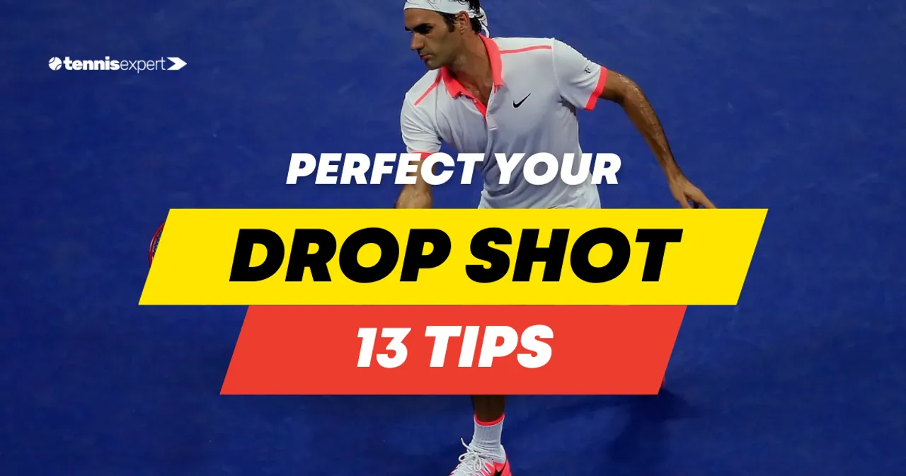 The Tennis Drop Shot: Technique, Tactics, and Tips