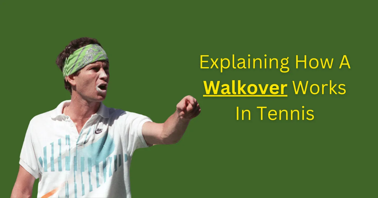 What Is a Walkover in Tennis? Causes, Rules & What It Means