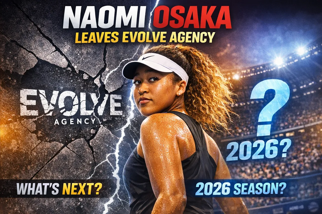 Naomi Osaka Leaves Evolve Agency Ahead Of 2026 Season