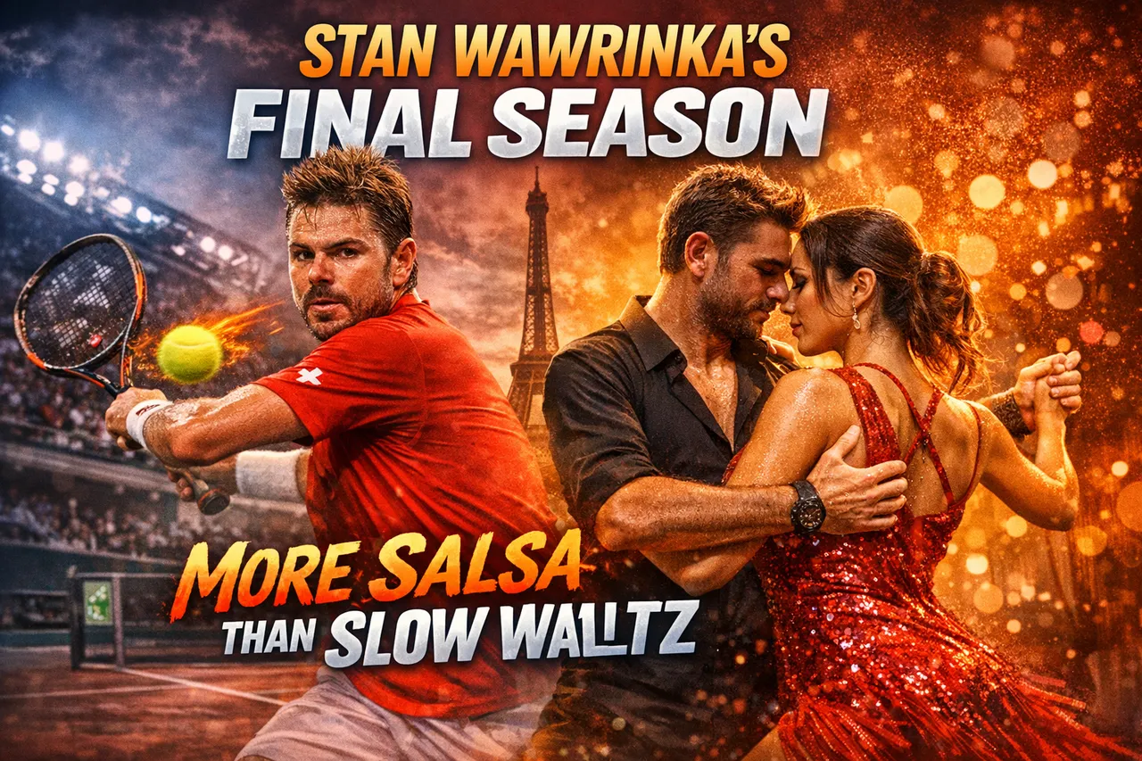 Stan Wawrinka's Final Season: More Salsa Than Slow Waltz