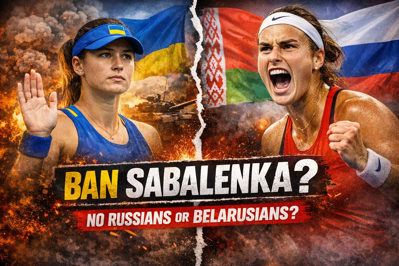 Ukrainian Pro Demands Sabalenka Be Banned From Tennis At Australian Open